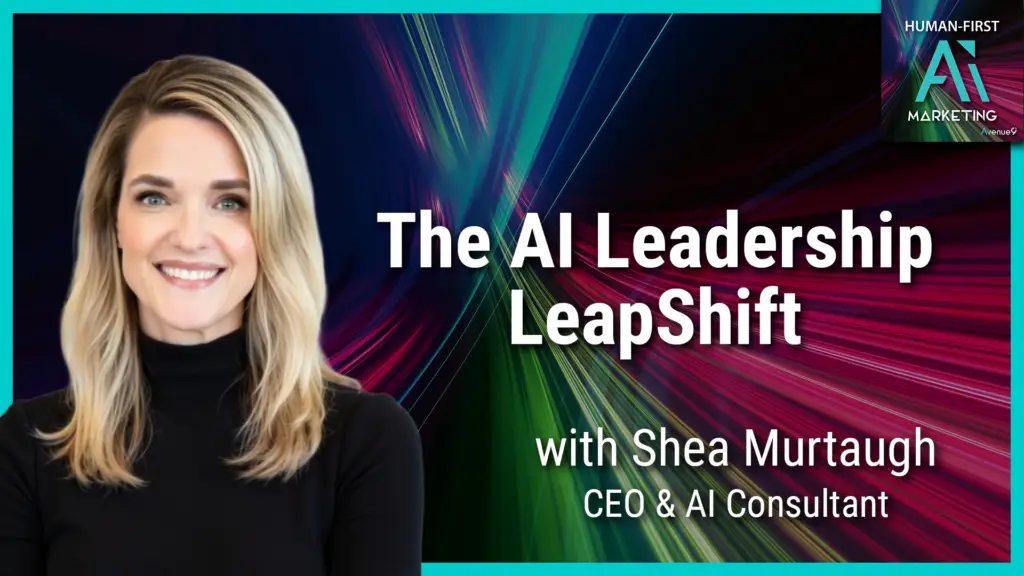The AI Leadership LeapShift with Shea Murtaugh