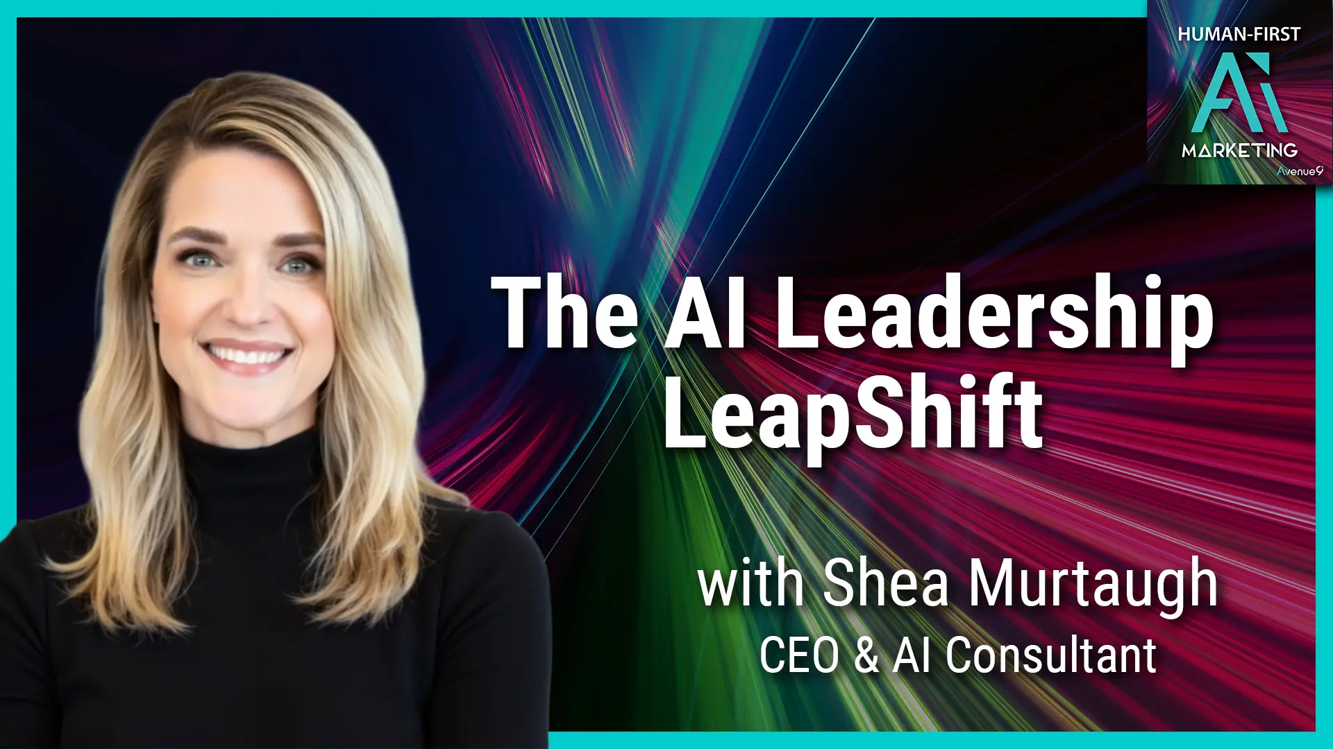 The AI Leadership LeapShift with Shea Murtaugh