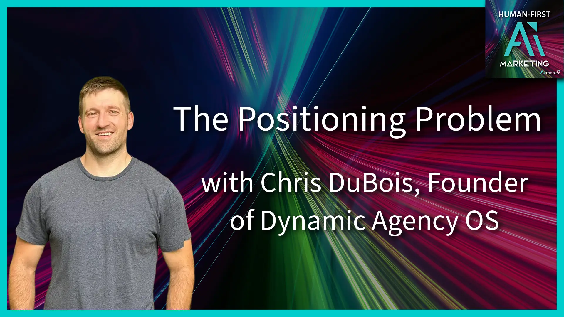 The Positioning Problem with Chris DuBois