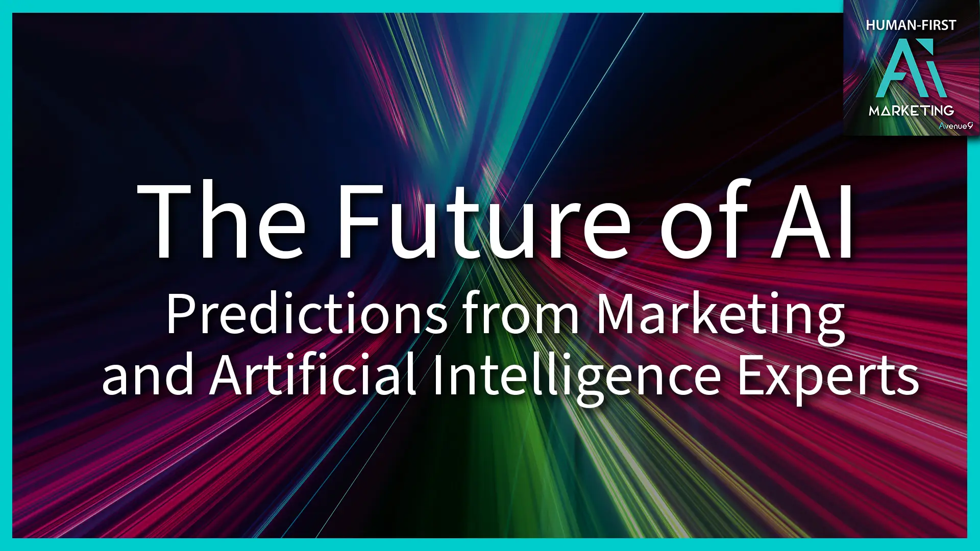 The Future of AI: What Marketing and AI Experts See Coming Next